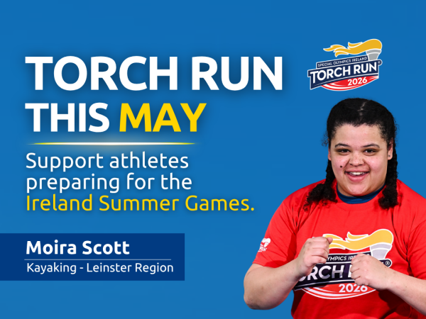 This image promotes the Torch Run 2026 fundraising event. It features a smiling athlete wearing a t-short with a Torch Run logo on it, with the text "Torch Run this May - Support athletes preparing for the Ireland Summer Games". 