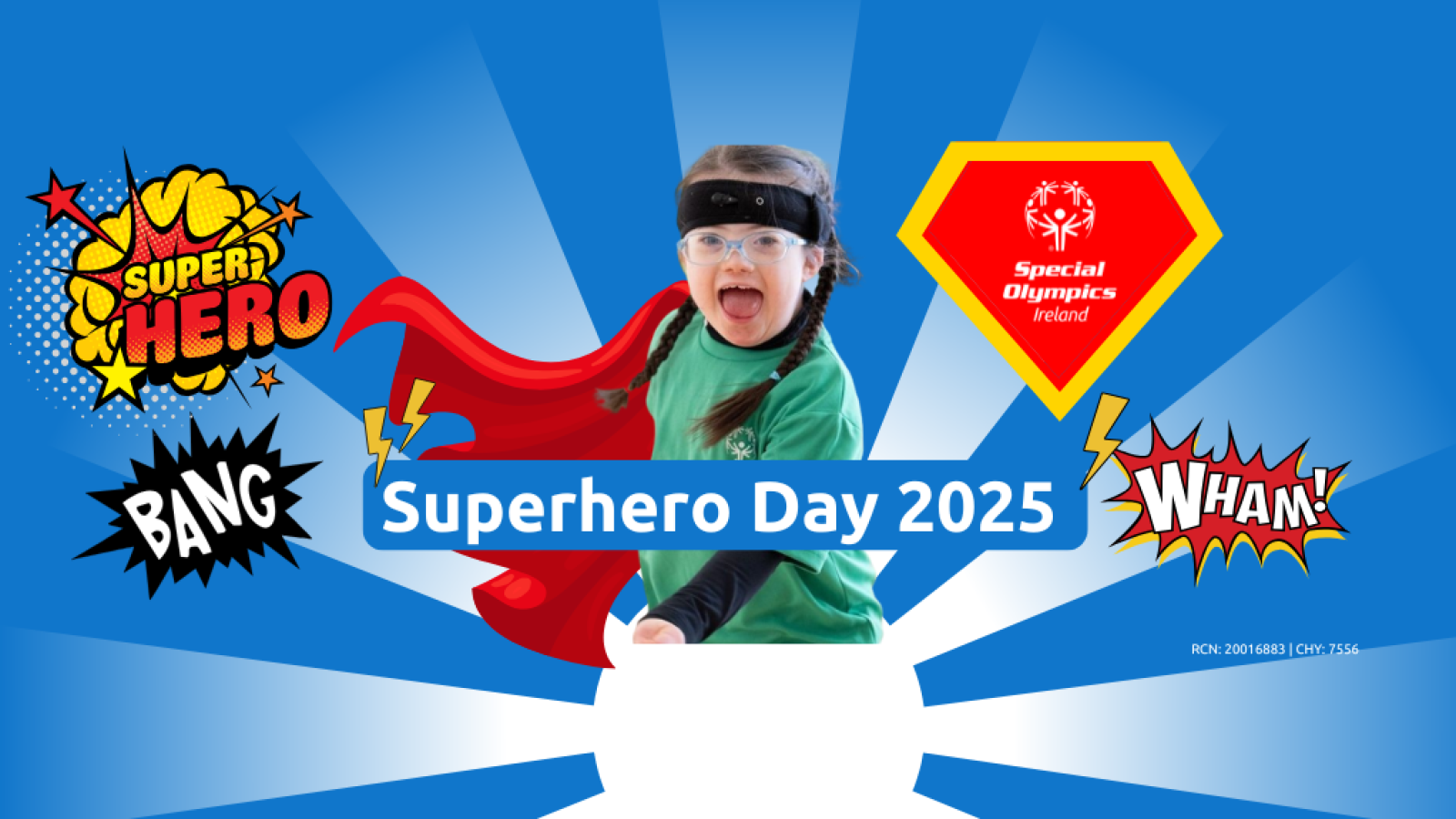 This image shows a young special Olympic with a cape on dressed as a Superhero for superhero day 2025, "Superhero day 2025" in text in the middle o the banner. Background being blue with stickers like "Wham" or "Bang". With also a special Olympics Ireland logo.